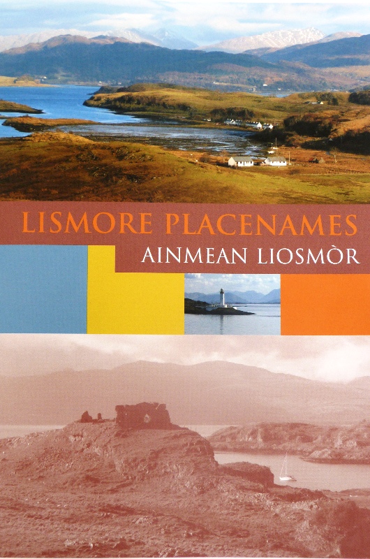 Ainmean Liosmòr - Lismore Place names- 24 May 2013