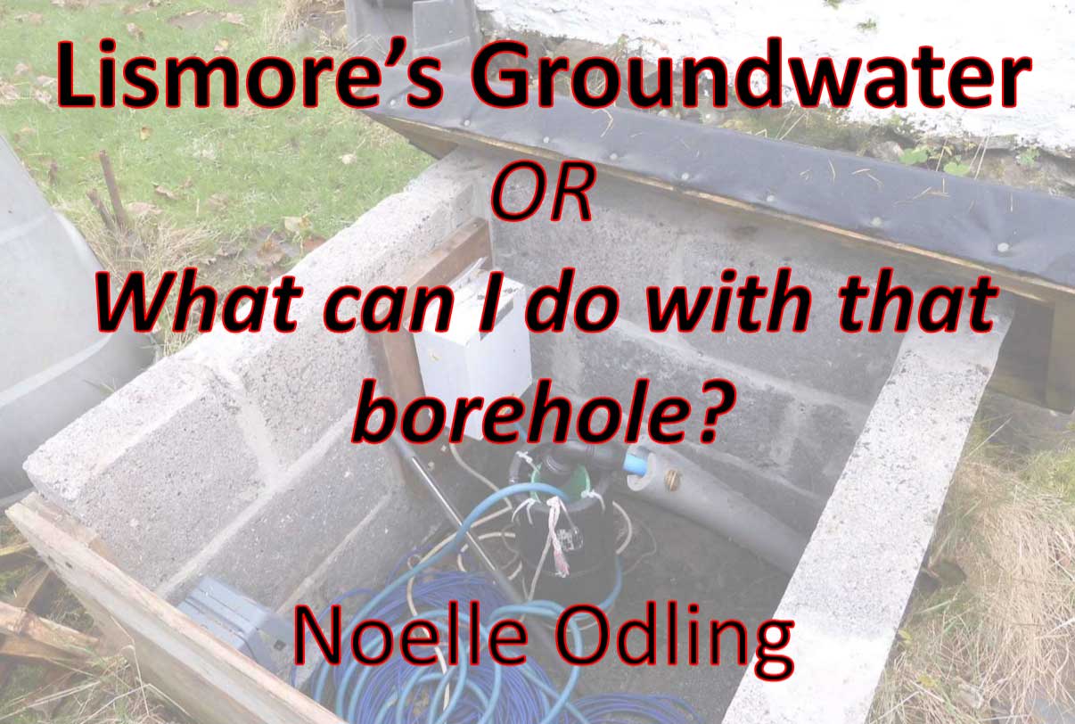 Lismore's Ground water talk by Noelle Odling 5 February 2022